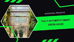 Fully Automatic Smart Greenhouse